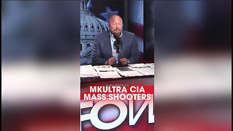 Alex Jones: Globalists Use MKULTRA CIA Slaves in Mass Shootings - 8/28/25