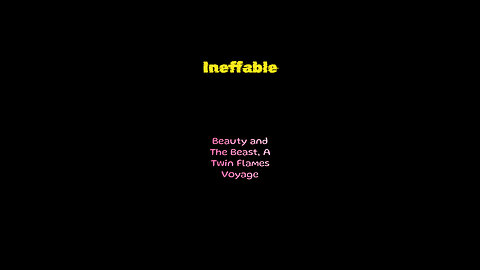 Ineffable.