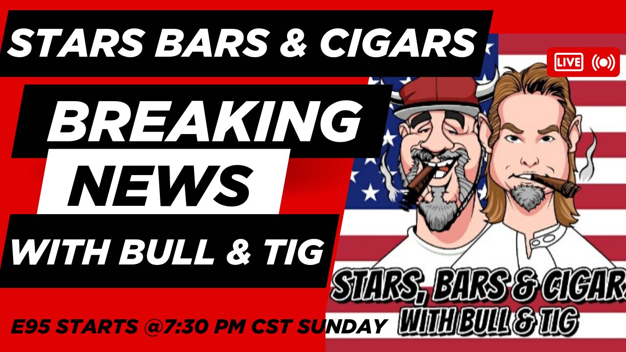 STARS BARS & CIGARS E95, "IS YOUR 2A UNDER FIRE AGAIN?"