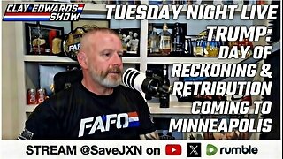 TRUMP: DAY OF RECKONING & RETRIBUTION - CLAY EDWARS SHOW