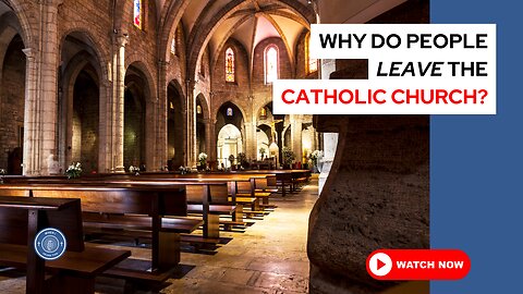 Why do people leave the Catholic church?