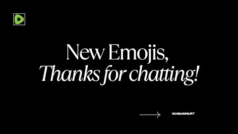 New Emojis - Thanks for Chatting!