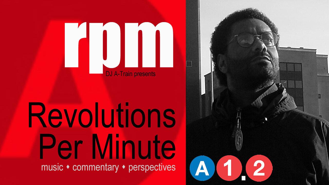 🎛️🎶🎧✊🏿 Revolutions per Minute - ep.1 pt.2 [Broadcast 2013]