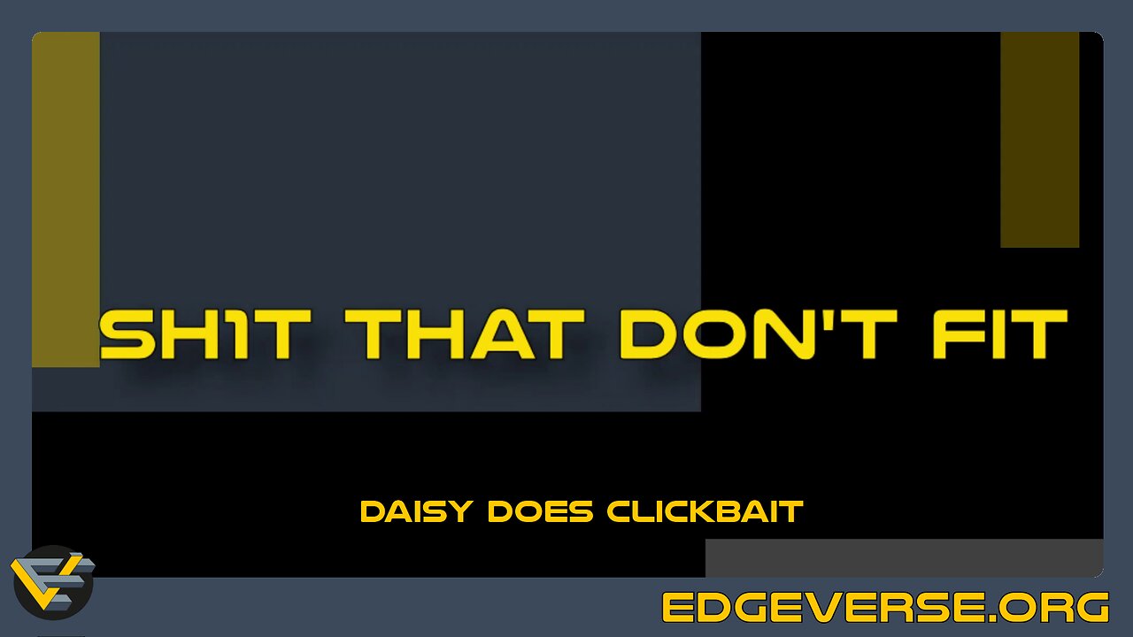 Sh1t that don't fit - DAISY does a clickbait article about nonsense from around the internet