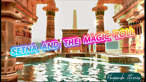 Setna and the magic roll
