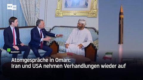 Atomgespräche in Oman: Iran und USA nehmen Verhandlungen wieder auf