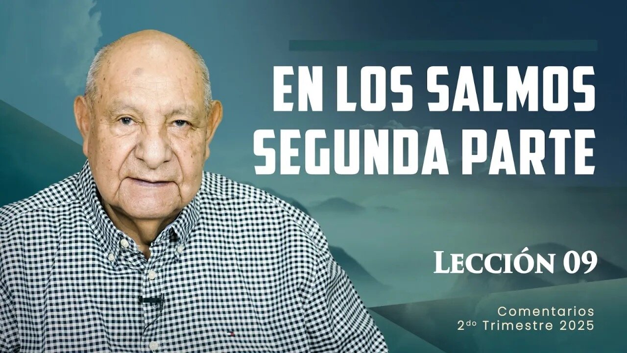Pr. Bullón - Lección 9 - En Los Salmos - Segunda Parte