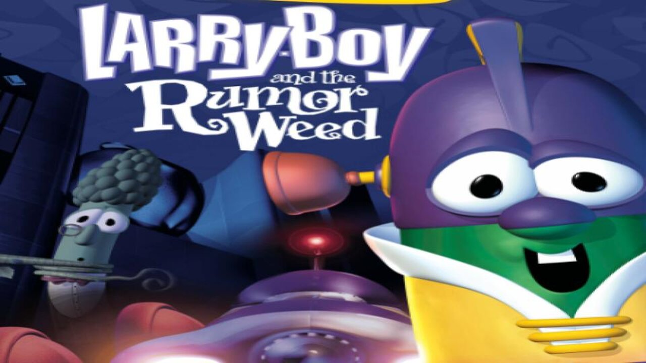 Larry-Boy and the Rumor Weed