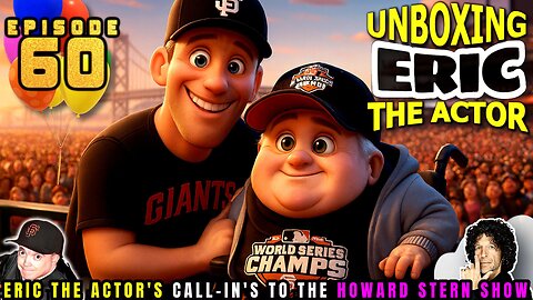 ERIC THE ACTOR CALL BREAKDOWN (EP#60) - UNBOXING ERIC - CALLS TO HOWARD STERN SHOW