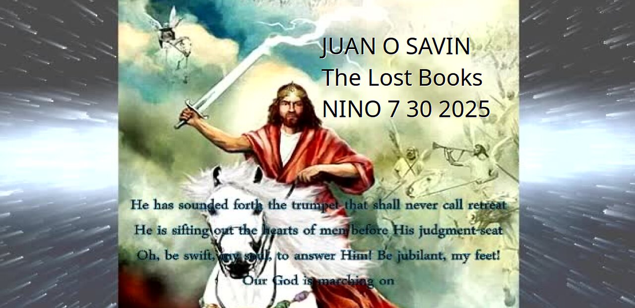 JUAN O SAVIN- The Lost Books Context to the Bible- NINO 7 30 2025
