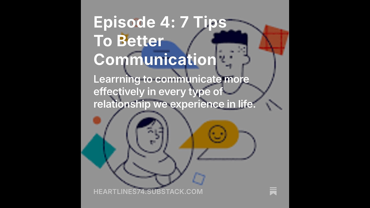 Heartlines Podcast Episode 4: 7 Tips To Better Communication