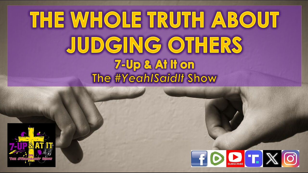 WORD OF THE DAY: JAMES 4:11 - THE WHOLE TRUTH ABOUT JUDGING OTHERS