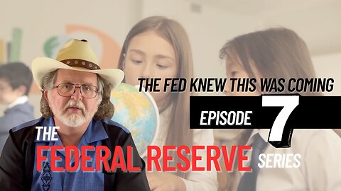 Ep. 7 | The Federal Reserve Series | The Feds Knew This Was Coming