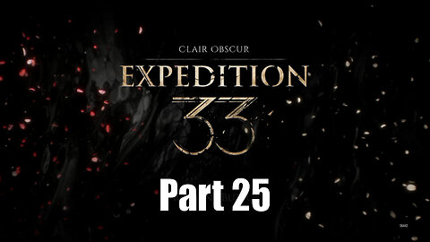 Let's Play, Expedition 33, Part 25, The Moissonneuse