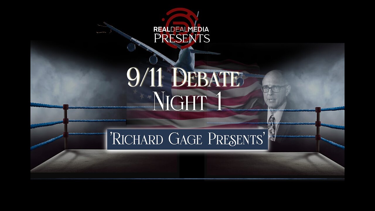 Real Deal 9/11 Debate Night 1: 'Richard Gage Presents'