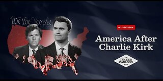 Tucker Carlson shares what Charlie Kirk was really all about
