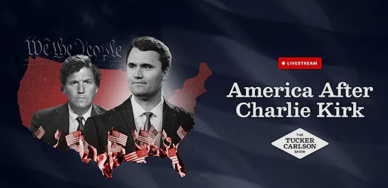 Tucker Carlson shares what Charlie Kirk was really all about