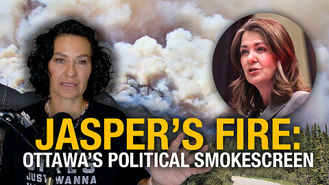 Feds let Jasper burn—then consultants and media blamed Alberta for showing up