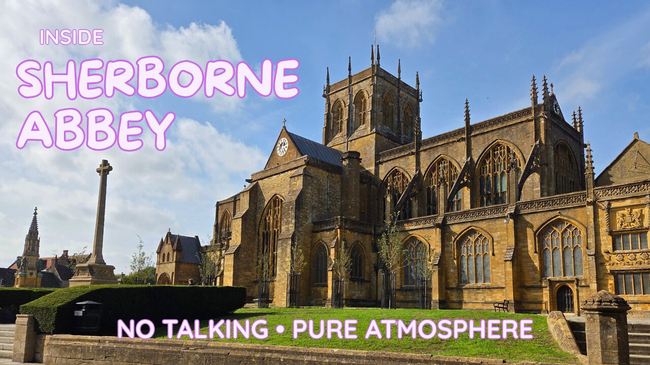 Sherborne Abbey Silent Tour | Beautiful Medieval Church, Stained Glass & Acoustic Chanting