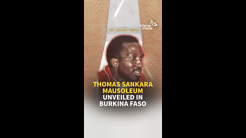 THOMAS SANKARA MAUSOLEUM UNVEILED IN BURKINA FASO