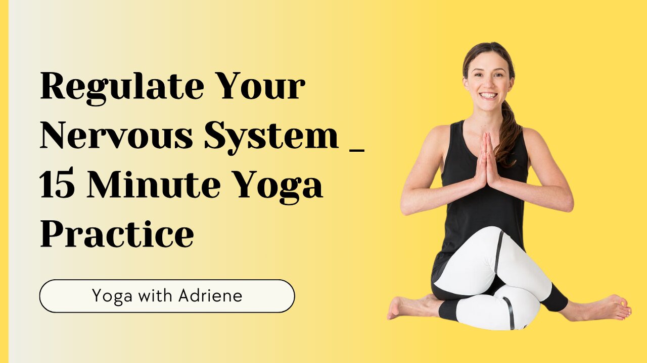 Regulate Your Nervous System | 15 Minute Yoga Practice | Yoga Tutorial at Home