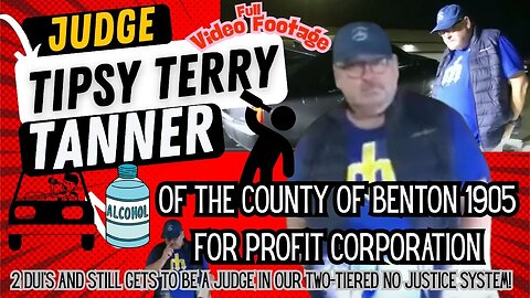 LIVE 1PM PDT - Judge Tipsy Terry Tanner of The County of Benton 1905 - FOR PROFIT DRUNK FULL VIDEO!