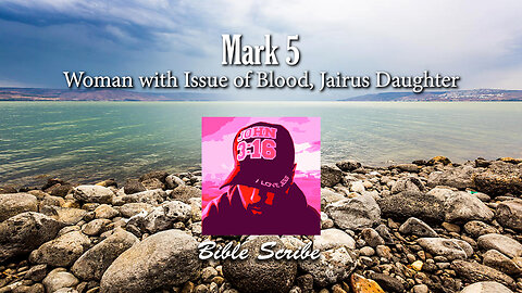 Mark 5 Reading, Jairus' Daughter, Woman with Issue of Blood