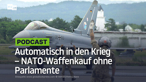 Automatisch in den Krieg – NATO-Waffenkauf ohne Parlamente