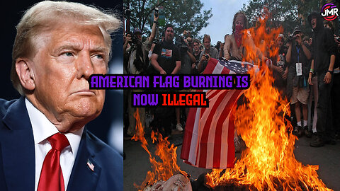 Trump makes American flag burning ILLEGAL, why this matters