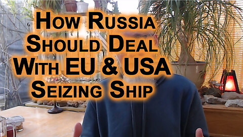 How Russia Should Deal With EU or United States Seizing Russian Ships: Cuban Missile Crisis 2.0