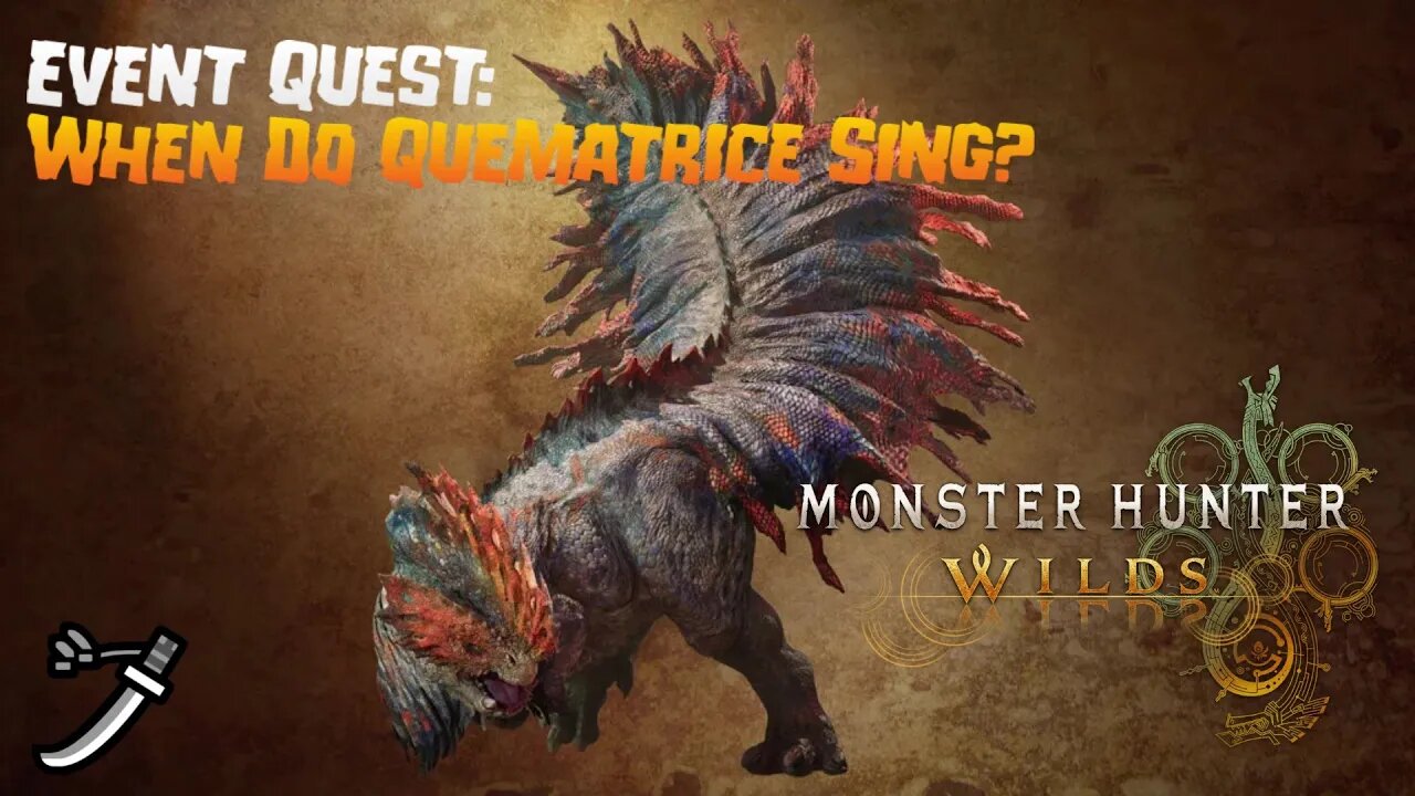 Monster Hunter Wilds (PC): Event Quest: When Do Quematrice Sing?