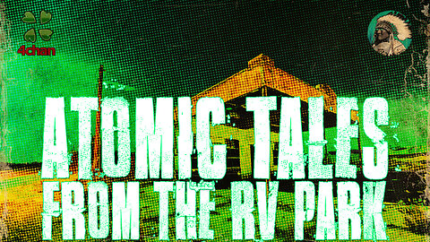 Atomic Tales from the RV Park | Paranormal Week in Review