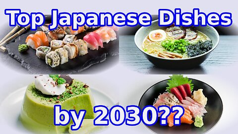 Master the Trend: Top Japanese Dishes by 2030