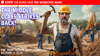 Mike Church Show - The Middle Class Strikes Back!