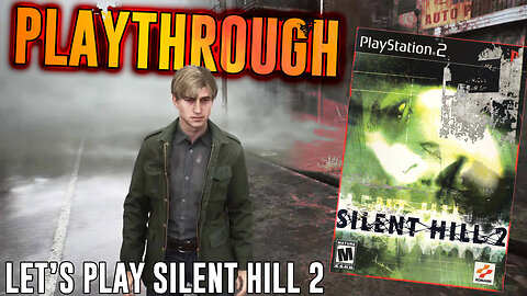 Let's Play Silent Hill 2 (PS2) | Pt.2