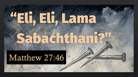 Eli, Eli, Lama Sabachthani - Brother Levi Rogers