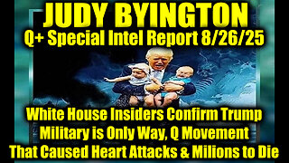 8.26.25, Military is Only Way, Q Movement