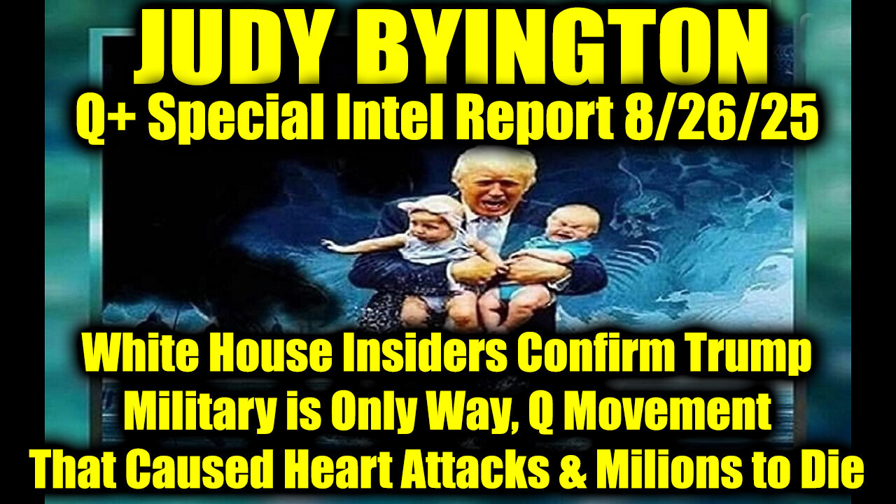 8.26.25, Military is Only Way, Q Movement
