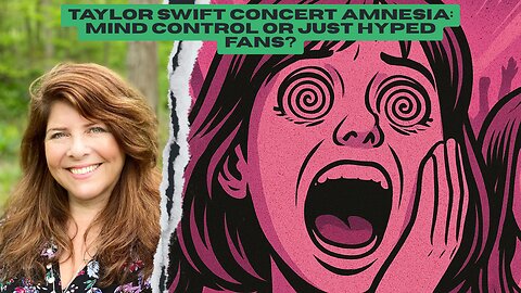 "Taylor Swift Concert Amnesia: Mind Control or Just Hyped Fans?"