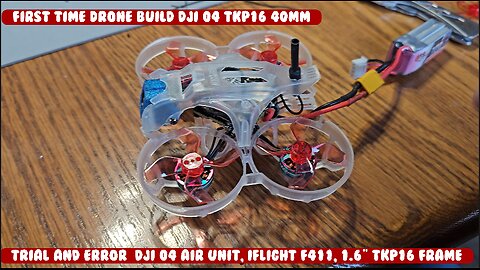 Tiny Whoop Build, Soldering Nightmares, USB Errors, Crashes DJI 04 , iFlight f411, 1.6" GEPRC TKP16