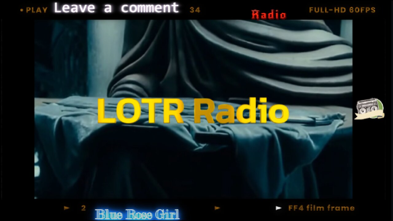 "LOTR " AI RADIO! - Blue Rose Girl