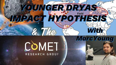 Younger Dryas Impact Hypothesis: The Science | Cosmic Summit Hype with Marc Young