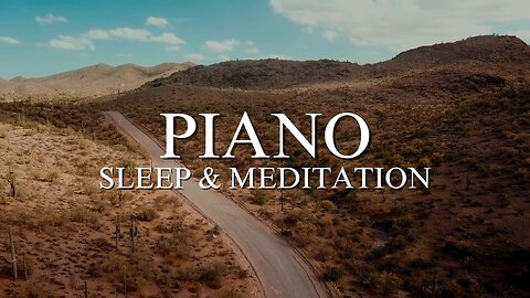 Piano Music - Meditation & Sleep, Relaxing Music, Study Music, Sleep Music