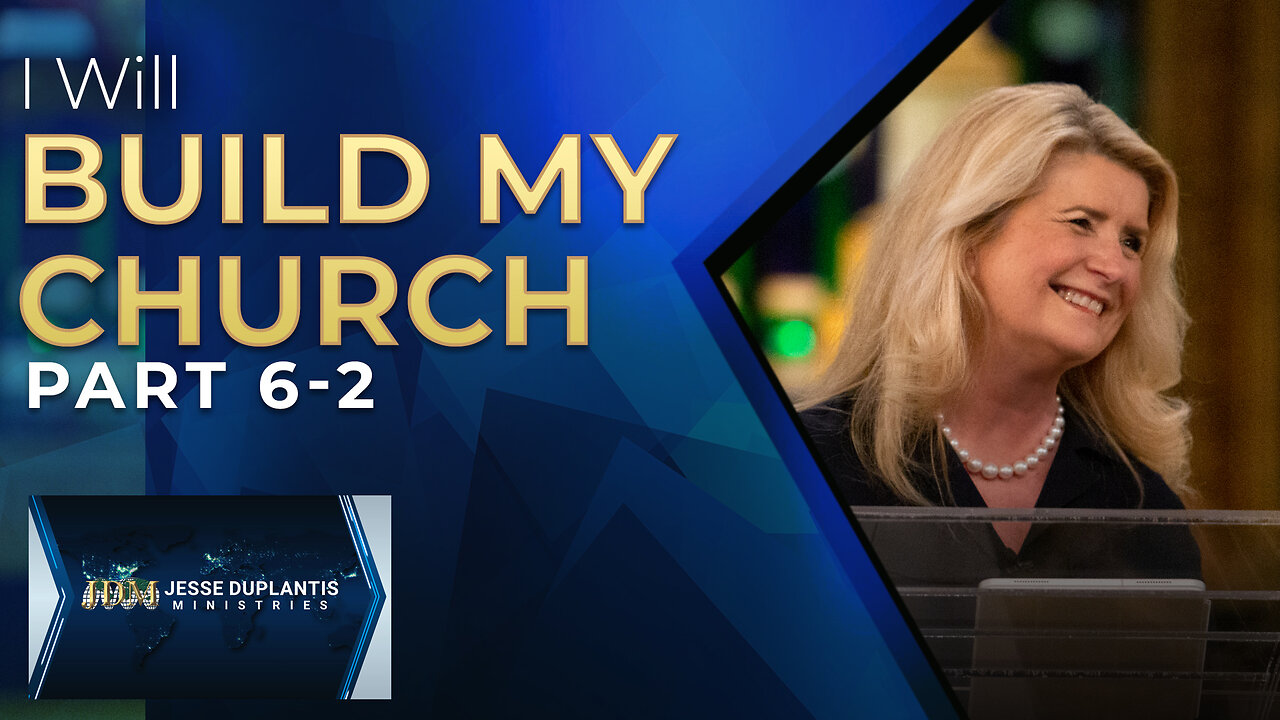 I Will Build My Church, Part 6-2
