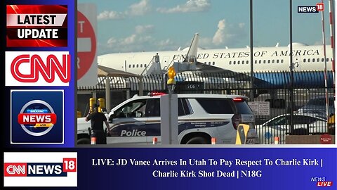 LIVE: JD Vance Arrives In Utah To Pay Respect To Charlie Kirk | Charlie Kirk Shot Dead | N18G