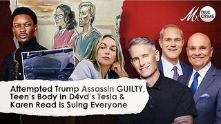 Attempted Trump Assassin GUILTY, Teen Found Dead in Singer D4vd's Car, Karen Read is Suing Everyone