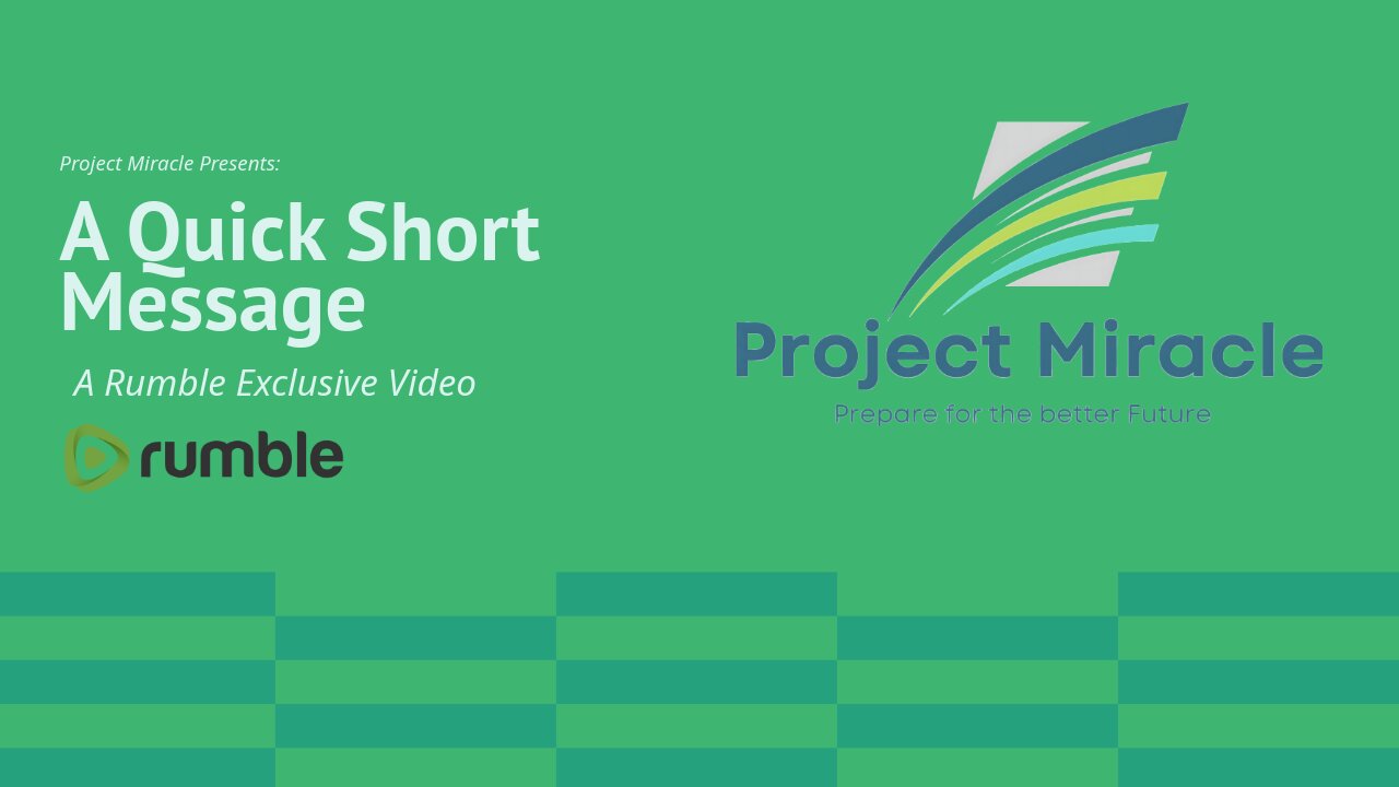 Project Miracle Presents: A Quick Short Message