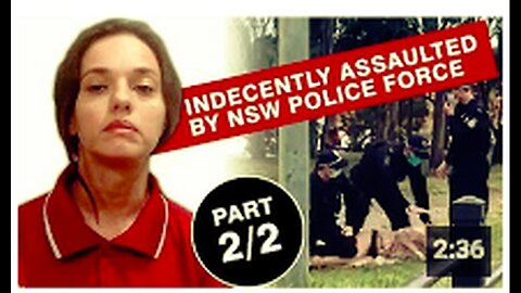 "NSW Police Accused of Indecent Assault on Nursing Student: Part 2 of 2"
