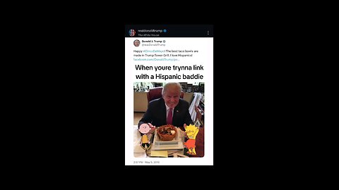 Do you think trump is into tortas?