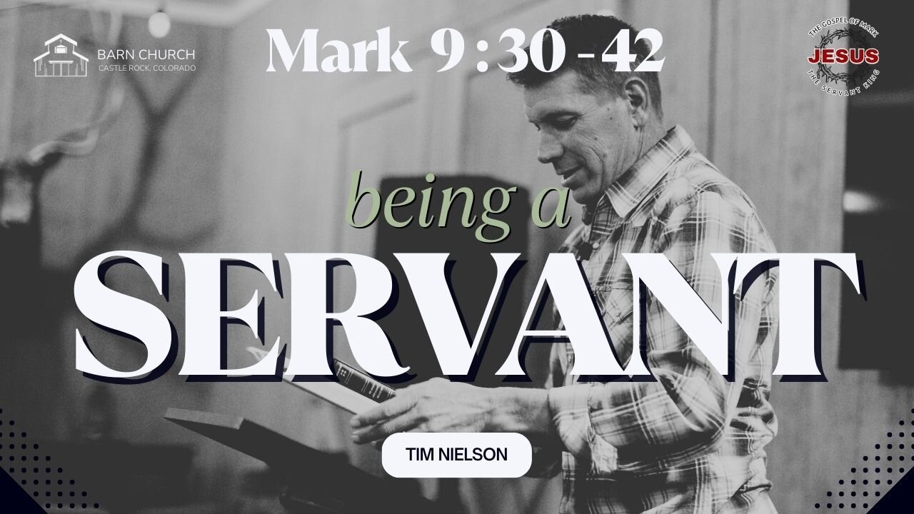 Gospel of Mark - Being a Servant